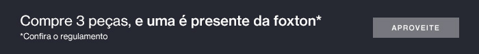 Compre 3 peças e pague apenas por 2