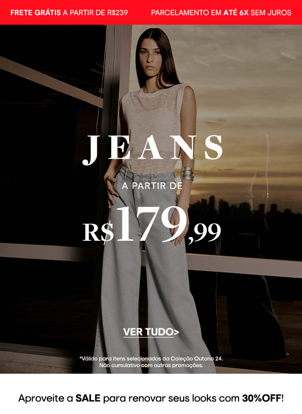 Jeans a partir de R$179,99